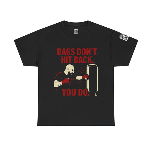 Bags Don't Hit Back. You Do. Unisex Heavy Cotton Tee, Motivational Workout Shirt, Fitness Apparel, Boxing Gift, Casual Activewear