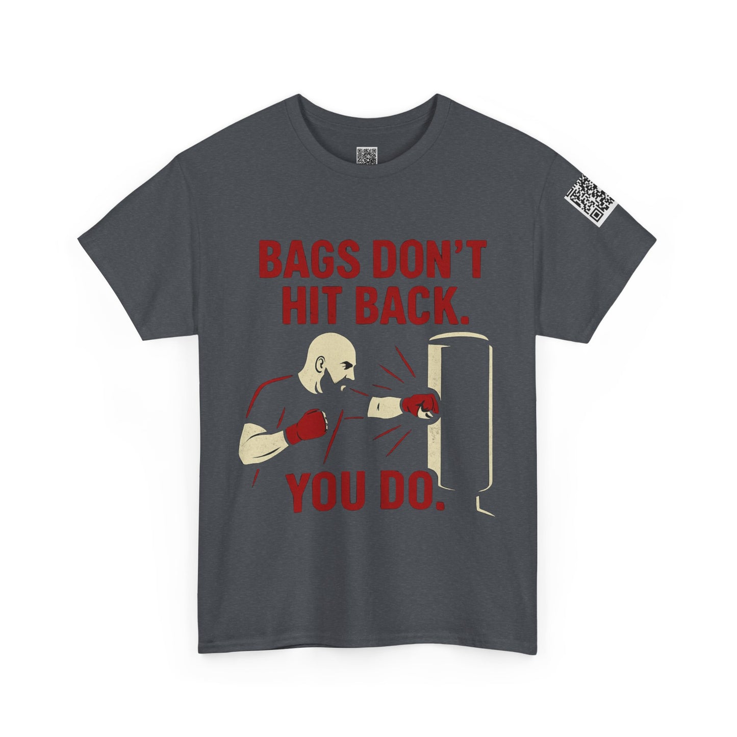 Bags Don't Hit Back. You Do. Unisex Heavy Cotton Tee, Motivational Workout Shirt, Fitness Apparel, Boxing Gift, Casual Activewear