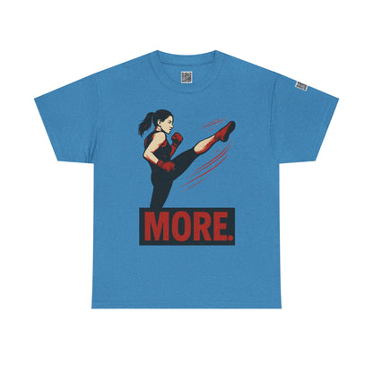 "More with a Kick " - Motivational Fitness Tee | Unisex Heavy Cotton Tee, Gym Shirt, Workout Apparel, Exercise Gift, Activewear, Sports Top