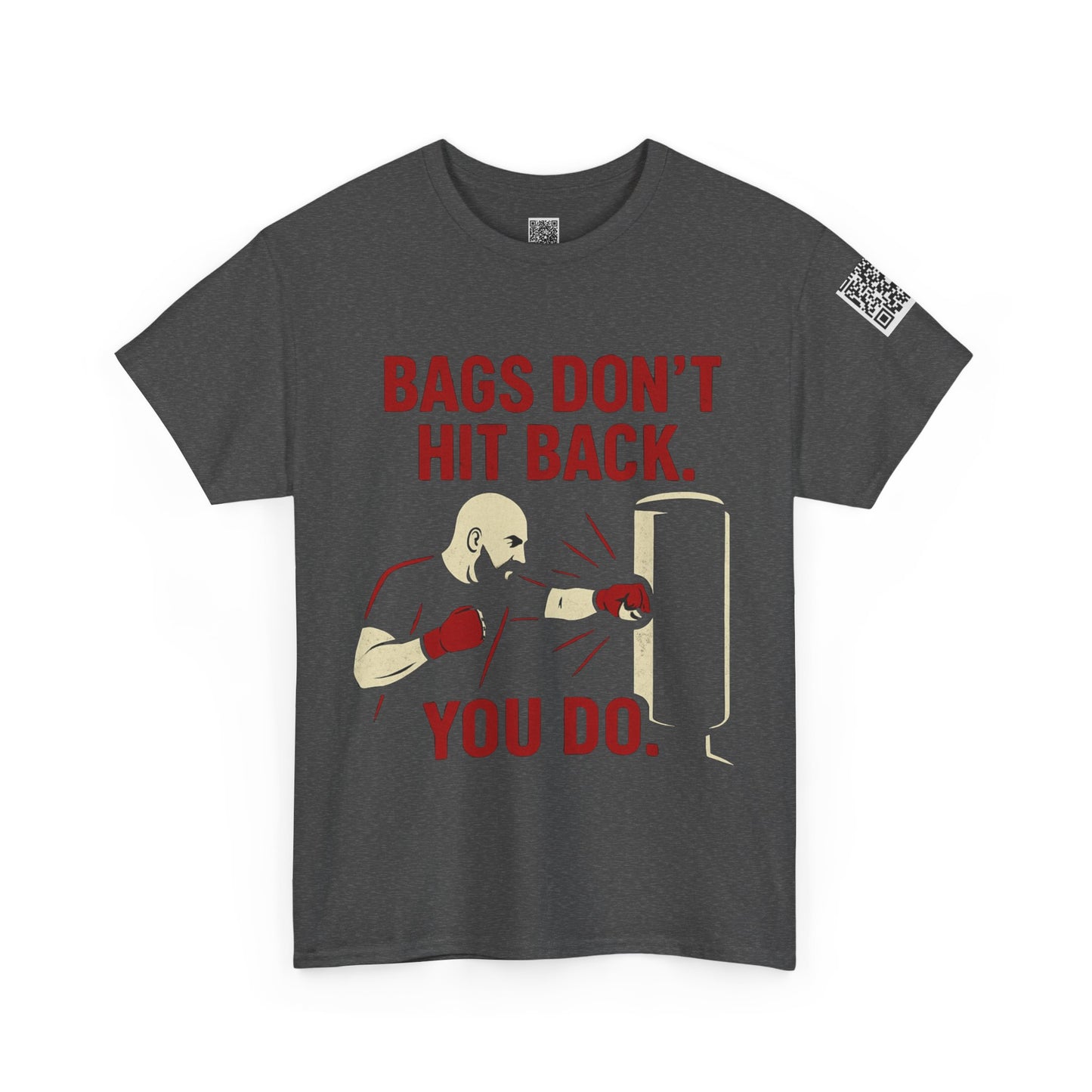 Bags Don't Hit Back. You Do. Unisex Heavy Cotton Tee, Motivational Workout Shirt, Fitness Apparel, Boxing Gift, Casual Activewear