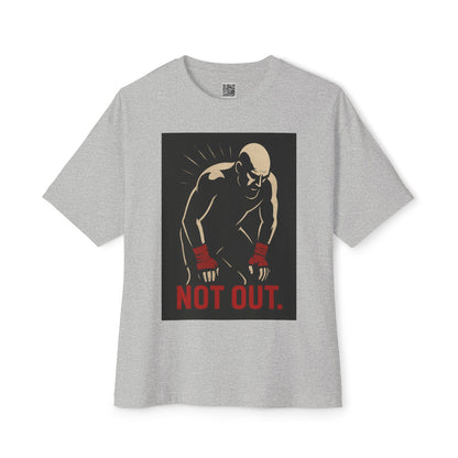 Not Out - Motivational Oversized Tee - Unisex Boxy T-Shirt, Gym Apparel, Fight Wear, Workout Clothing, Inspirational Gift