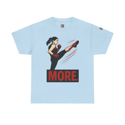 "More with a Kick " - Motivational Fitness Tee | Unisex Heavy Cotton Tee, Gym Shirt, Workout Apparel, Exercise Gift, Activewear, Sports Top
