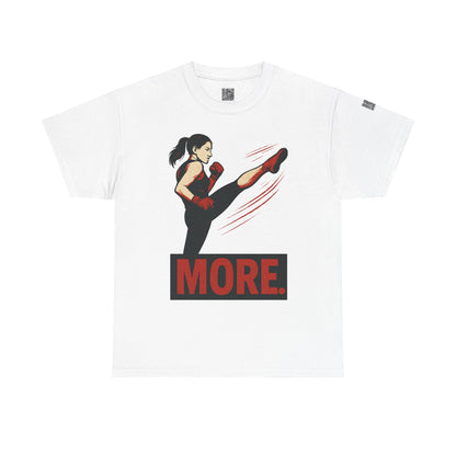 "More with a Kick " - Motivational Fitness Tee | Unisex Heavy Cotton Tee, Gym Shirt, Workout Apparel, Exercise Gift, Activewear, Sports Top