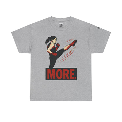 "More with a Kick " - Motivational Fitness Tee | Unisex Heavy Cotton Tee, Gym Shirt, Workout Apparel, Exercise Gift, Activewear, Sports Top