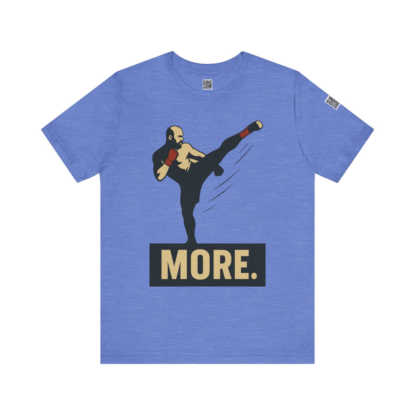 "More, Sidekick" - Motivational Kickboxing Tee - Unisex Short Sleeve Shirt, Fitness Apparel, Workout Gear, Gift for Athletes, Inspirational Clothing