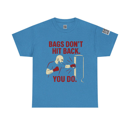 Bags Don't Hit Back. You Do. Unisex Heavy Cotton Tee, Motivational Workout Shirt, Fitness Apparel, Boxing Gift, Casual Activewear