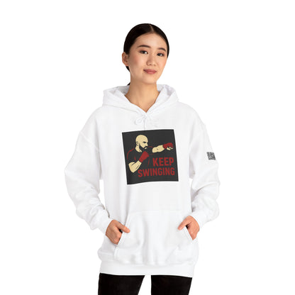 Keep Swinging Hoodie - Motivational Sweatshirt for Fighters and Dreamers, Perfect for Gym, Sports, Gifts, Birthdays, and Casual Wear
