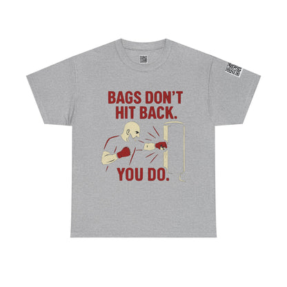 Bags Don't Hit Back. You Do. Unisex Heavy Cotton Tee, Motivational Workout Shirt, Fitness Apparel, Boxing Gift, Casual Activewear