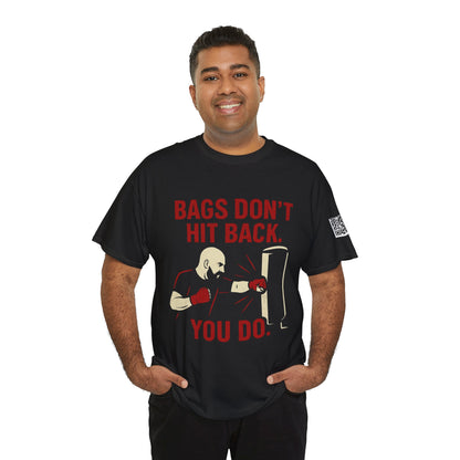 Bags Don't Hit Back. You Do. Unisex Heavy Cotton Tee, Motivational Workout Shirt, Fitness Apparel, Boxing Gift, Casual Activewear