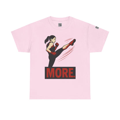 "More with a Kick " - Motivational Fitness Tee | Unisex Heavy Cotton Tee, Gym Shirt, Workout Apparel, Exercise Gift, Activewear, Sports Top