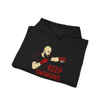Keep Swinging Hoodie - Motivational Sweatshirt for Fighters and Dreamers, Perfect for Gym, Sports, Gifts, Birthdays, and Casual Wear
