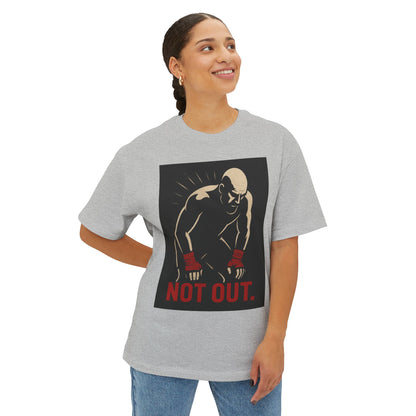 Not Out - Motivational Oversized Tee - Unisex Boxy T-Shirt, Gym Apparel, Fight Wear, Workout Clothing, Inspirational Gift