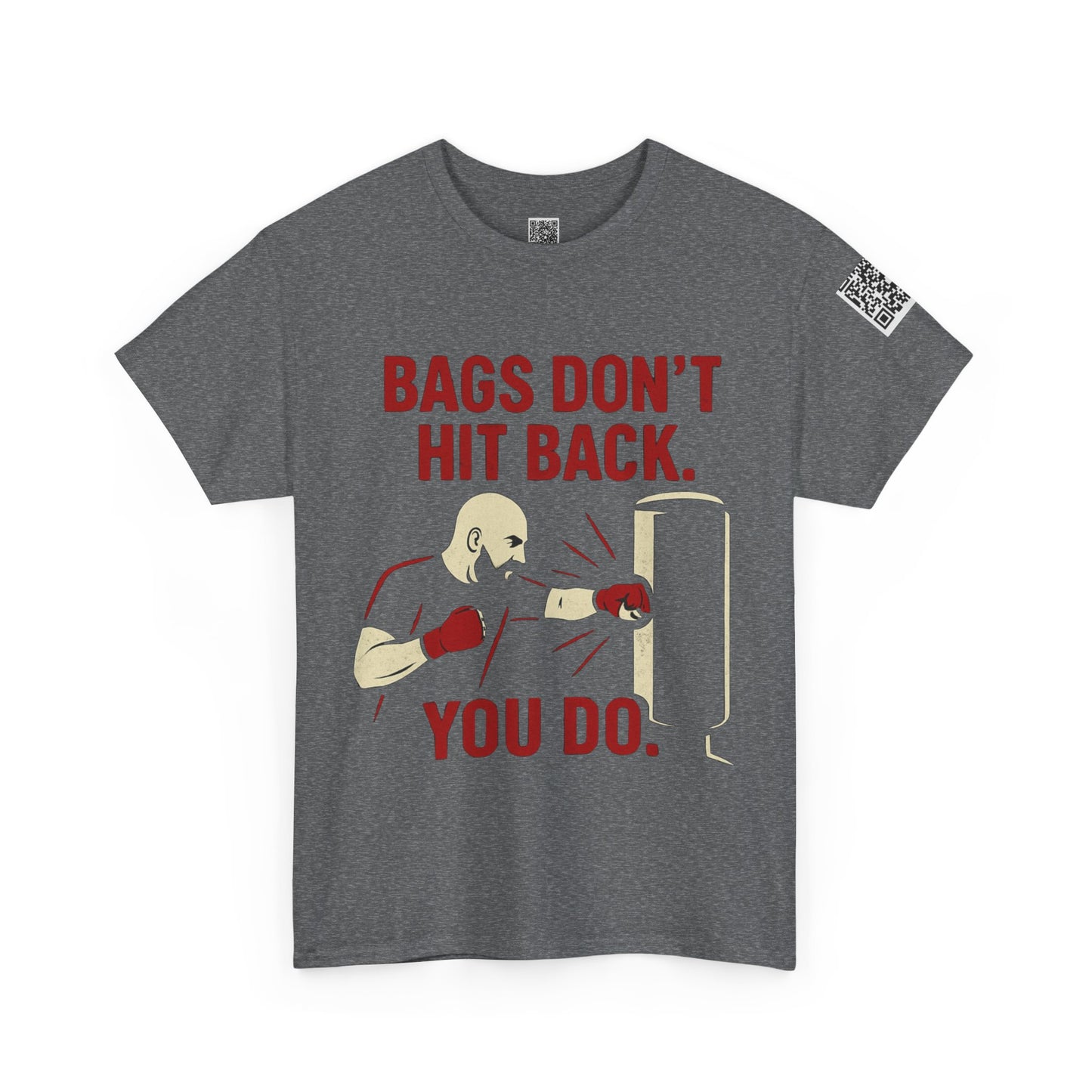 Bags Don't Hit Back. You Do. Unisex Heavy Cotton Tee, Motivational Workout Shirt, Fitness Apparel, Boxing Gift, Casual Activewear