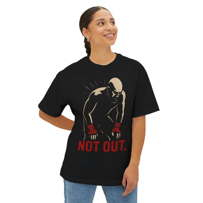 Not Out - Motivational Oversized Tee - Unisex Boxy T-Shirt, Gym Apparel, Fight Wear, Workout Clothing, Inspirational Gift