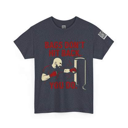 Bags Don't Hit Back. You Do. Unisex Heavy Cotton Tee, Motivational Workout Shirt, Fitness Apparel, Boxing Gift, Casual Activewear