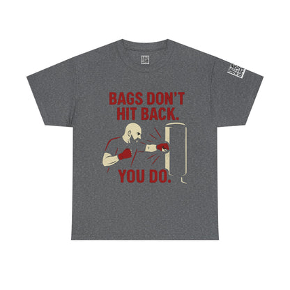 Bags Don't Hit Back. You Do. Unisex Heavy Cotton Tee, Motivational Workout Shirt, Fitness Apparel, Boxing Gift, Casual Activewear