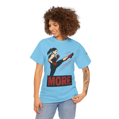 "More with a Kick " - Motivational Fitness Tee | Unisex Heavy Cotton Tee, Gym Shirt, Workout Apparel, Exercise Gift, Activewear, Sports Top
