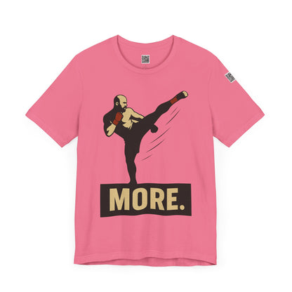 "More, Sidekick" - Motivational Kickboxing Tee - Unisex Short Sleeve Shirt, Fitness Apparel, Workout Gear, Gift for Athletes, Inspirational Clothing